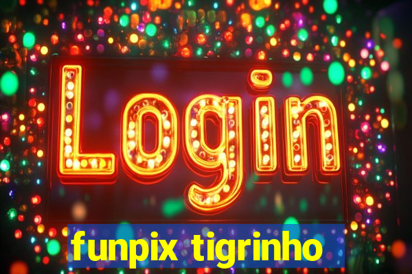 funpix tigrinho